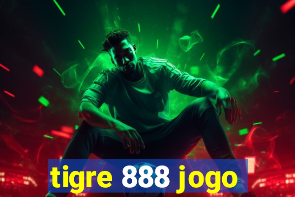 tigre 888 jogo